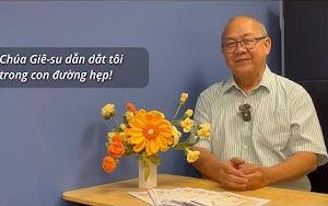 Chúa Giê-su dẫn dắt tôi trong con đường hẹp!（越南文）