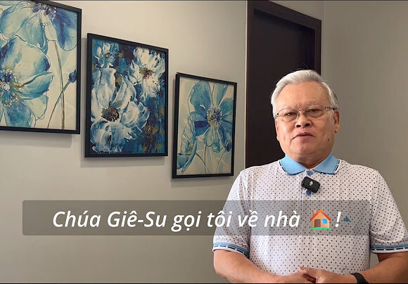 Chúa Giê-Su gọi tôi về nhà !（越南語 Vietnamese Tiếng Việt）